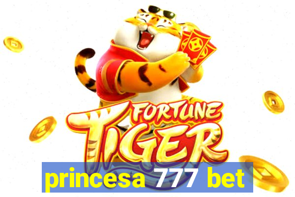 princesa 777 bet